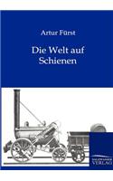 Welt auf Schienen