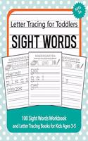 Letter Tracing for Toddlers - 100 Sight Words Workbook and Letter Tracing Books for Kids Ages 3-5: Best Letter Tracing for Preschoolers - Start Practicing Line Tracing and Pen Control to Trace and Write ABC Letters and Shapes!