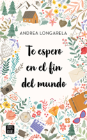 Te Espero En El Fin del Mundo