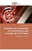 Stimuler La Cr�ativit� En Entreprise Par l'Usage de l'Intranet: (Omn.Univ.Europ.)
