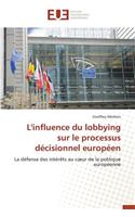 L'Influence Du Lobbying Sur Le Processus D�cisionnel Europ�en