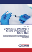 Determinants of Childhood Routine Immunization in Sokoto State