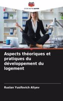 Aspects théoriques et pratiques du développement du logement