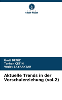 Aktuelle Trends in der Vorschulerziehung (vol.2)