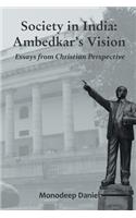 Society in India: Ambedkar's Vision- Essays from Christian Perspective