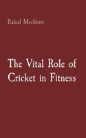 Vital Role of Cricket in Fitness