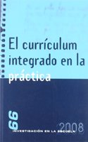 El curriculum integrado en la practica (Investigacion en la Escuela) (Spanish Edition)