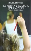 La Buena y la Mala Educacion / The Good and Bad Education: Ejemplos Internacionales / International Examples