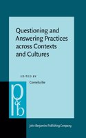 Questioning and Answering Practices across Contexts and Cultures: (323 Pragmatics & Beyond New Series)