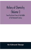 History of chemistry (Volume I) From the Earliest Times to the Middle of the Nineteenth Century