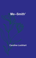 Me--Smith'
