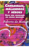 Carnavales, Malandros y Heroes. Hacia Una Sociologia del Dilema Brasileno
