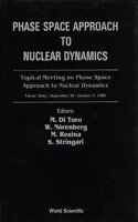 Phase Space Approach to Nuclear Dynamics - Proceedings of the Topical Meeting