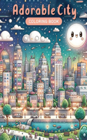 Adorable City Coloring Book