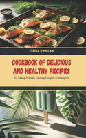 Cookbook of Delicious and Healthy Recipes