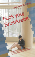 Fuck you, Brustkrebs