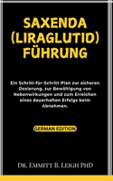 Saxenda (Liraglutid) Führung: Ein Schritt-für-Schritt-Plan zur sicheren Dosierung, zur Bewältigung von Nebenwirkungen und zum Erreichen eines dauerhaften Erfolgs beim Abnehmen.