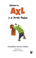 Welcome to Axl y el Jardín Mágico: Nuevas aventuras de Axl Rose para familias y niños