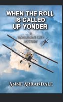When the Roll is Called Up Yonder: (11 Monument City Mysteries)
