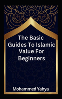 Basic Guides To Islamic Value For Beginners