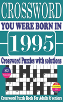 You Were Born in 1995: Crossword Puzzle Book: Crossword Puzzle Book With Word Find Puzzles for Seniors Adults and All Other Puzzle Fans & Perfect Crossword Puzzle Book for