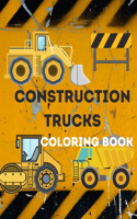 Construction Trucks Coloring Book: For Toddler and Kids