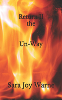 Return II the Un-Way