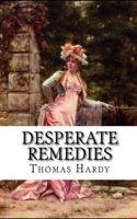 Desperate Remedies Illustrated