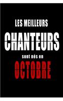 Les Meilleurs Chanteurs sont nés en Octobre carnet de notes: Carnet de note pour les Chanteurs nés en Octobre cadeaux pour un ami, une amie, un collègue ou un collègue, quelqu'un de la famille né en Octobre