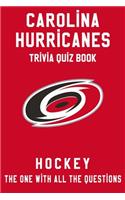 Carolina Hurricanes Trivia Quiz Book - Hockey - The One With All The Questions: NHL Hockey Fan - Gift for fan of Carolina Hurricanes