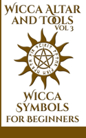 Wicca Altar and Tools - Wicca Symbols for Beginners