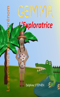 Gemma l'Exploratrice: Les aventures de mon prénom(12 Les Aventures de Mon Prénom)
