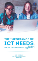 Importance of ICT Needs For SEN & Gifted Students Explained