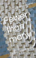 Fewer than many: A series of short stories