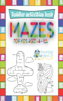 MAZES For Kids Aged 4-12