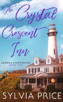 The Crystal Crescent Inn Book 2 (Sambro Lighthouse Book 2): (2 Sambro Lighthouse)