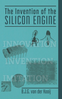 Invention of the Silicon Engine