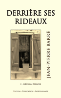 Derrière ses rideaux