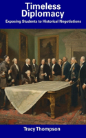 Timeless Diplomacy: Exposing Students to Historical Negotiations