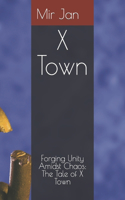 X Town