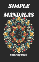 Simple Mandalas Coloring Book for Adults