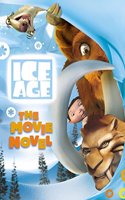 Ice Age: The Movie Novel (