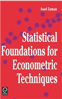 Statistical Foundations for Econometric Techniques