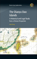 Diaoyu DAO Islands: A Historical and Legal Study from a Chinese Perspective