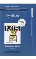 NEW MyLab MIS with Pearson eText -- Access Card -- for Experiencing MIS: (English)
