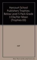Harcourt School Publishers Trophies: Below Level 5 Pack Grade 3 from Here/There