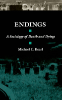 Endings: A Sociology of Death and Dying
