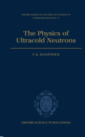 The Physics of Ultracold Neutrons