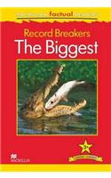 Record Breakers - the Biggest - Macmillan Factual Readers - Ages 3+