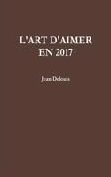 L'Art D'Aimer En 2017